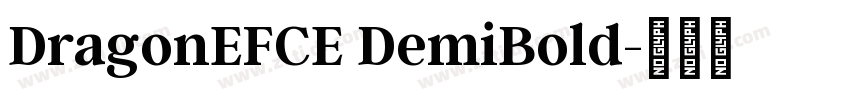 DragonEFCE DemiBold字体转换 DragonEFCE DemiBold字体转换